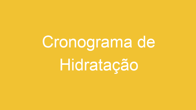 Cronograma de Hidratação