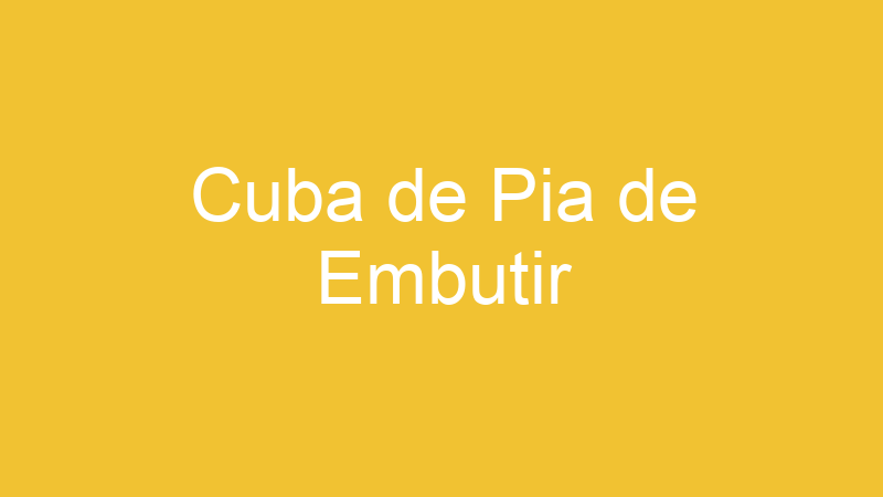 Cuba de Pia de Embutir