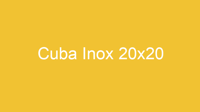 Cuba Inox 20×20