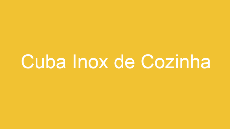 Cuba Inox de Cozinha
