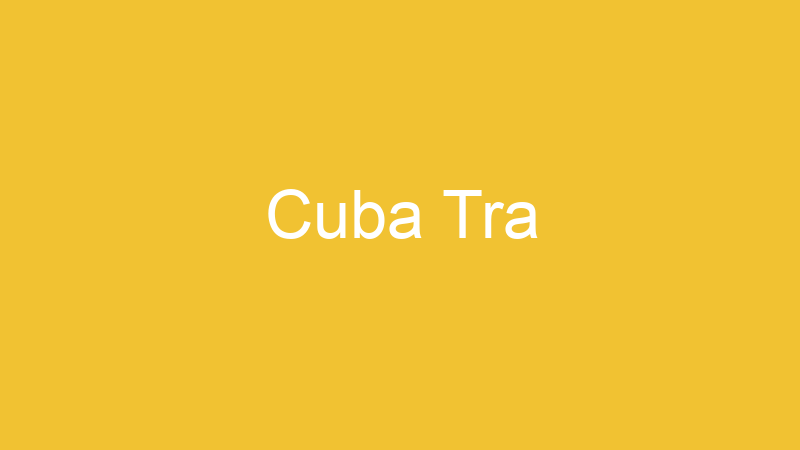 Cuba Tra