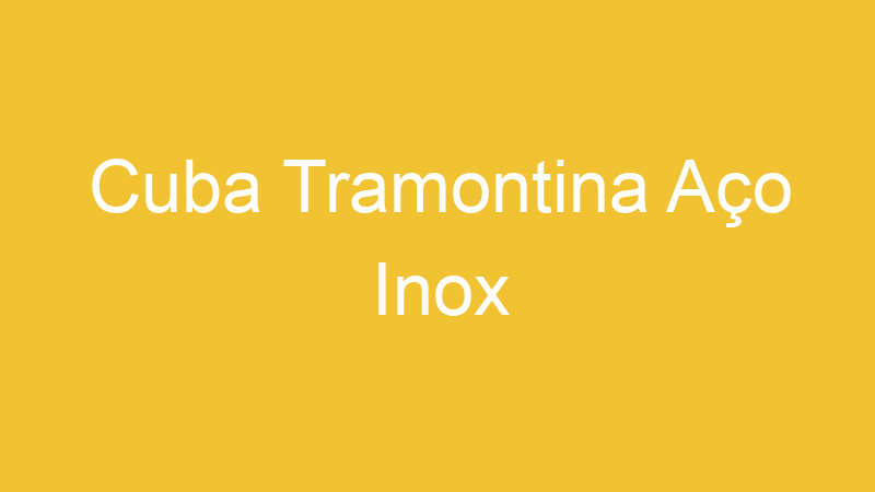 Cuba Tramontina Aço Inox