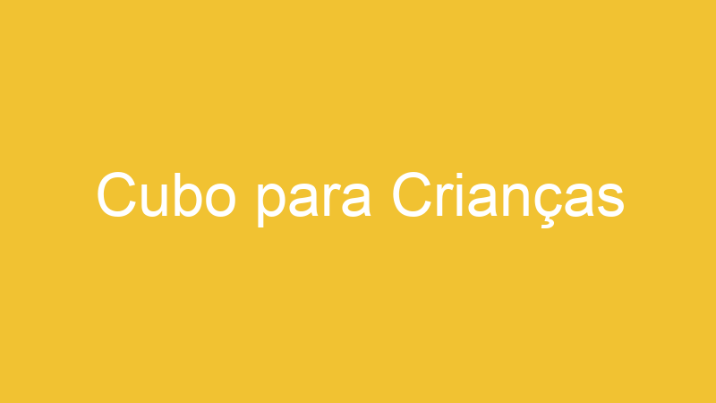 Cubo para Crianças