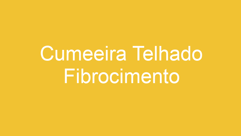 Cumeeira Telhado Fibrocimento | Tenho Tudo Sobre Cumeeira Telhado Fibrocimento | Tenho Tudo Sobre