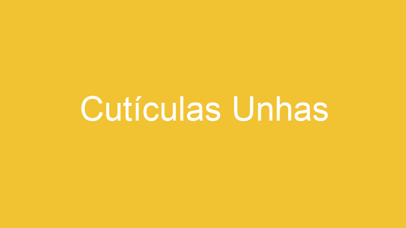 Cutículas Unhas