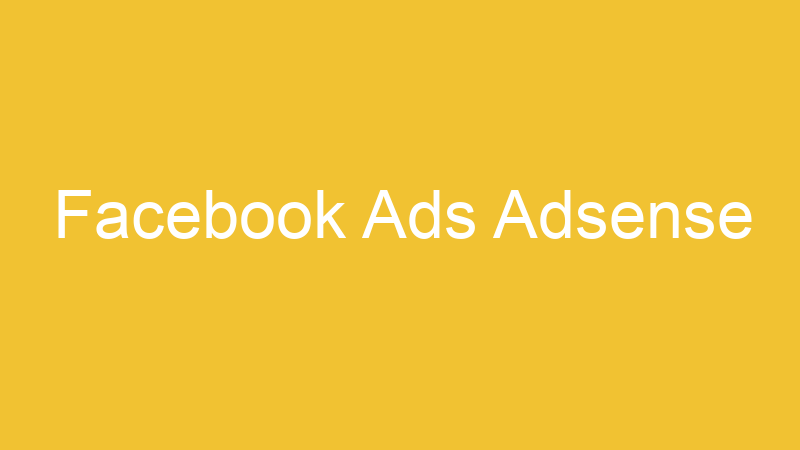 Facebook Ads Adsense | Tenho Tudo Sobre Facebook Ads Adsense | Tenho Tudo Sobre
