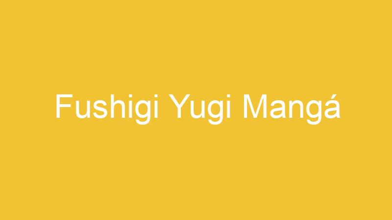 Fushigi Yugi Mangá