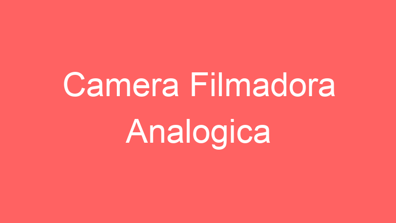 Camera Filmadora Analogica