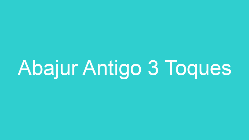Abajur Antigo 3 Toques