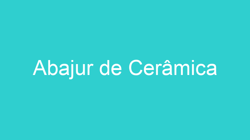 Abajur de Cerâmica