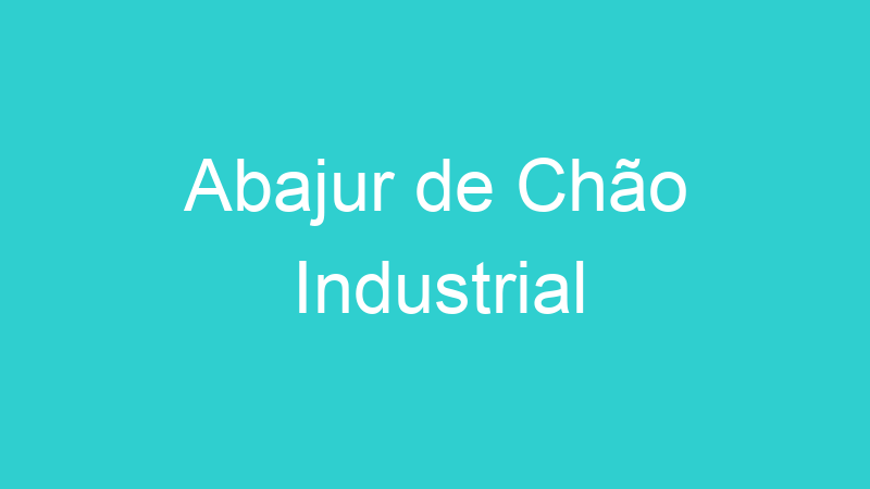 Abajur de Chão Industrial