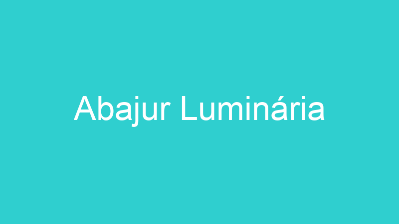 Abajur Luminária