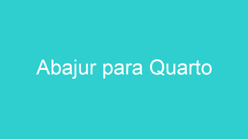 Abajur para Quarto