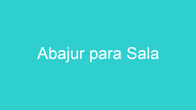 Abajur para Sala