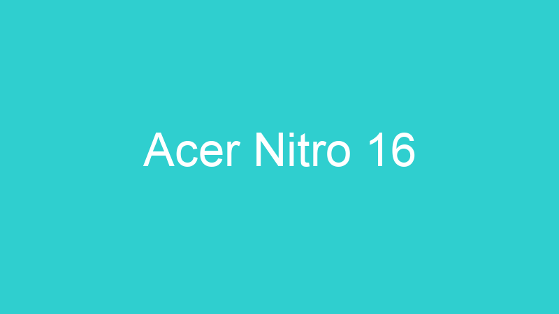 Acer Nitro 16