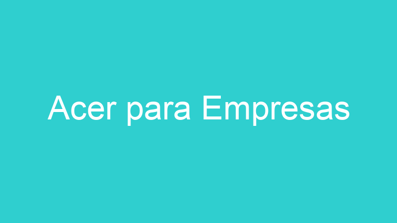 Acer para Empresas