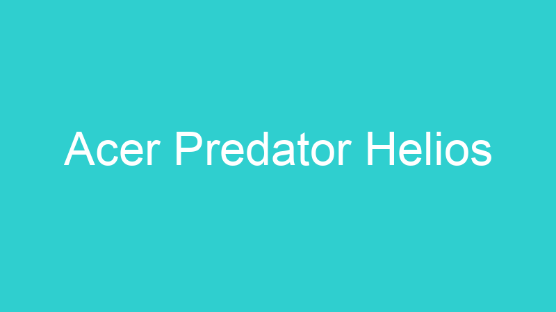 Acer Predator Helios