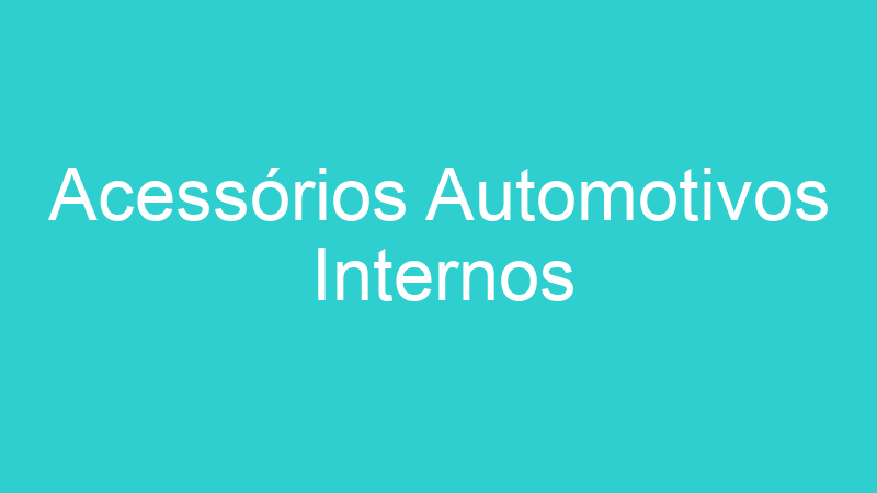 Acessórios Automotivos Internos