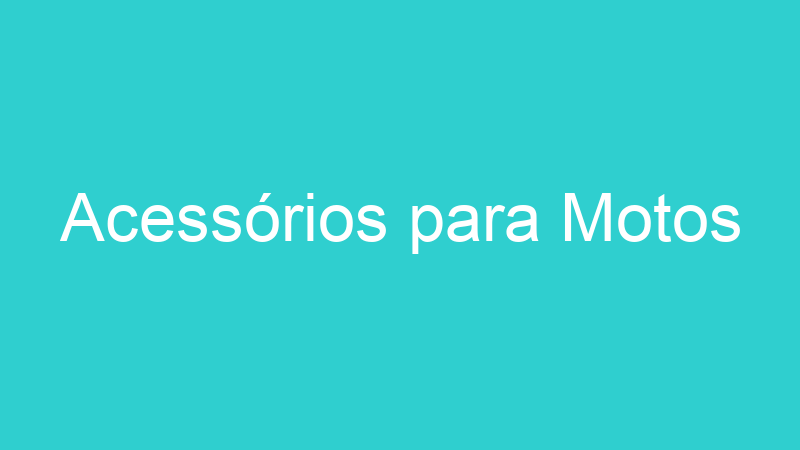 Acessórios para Motos