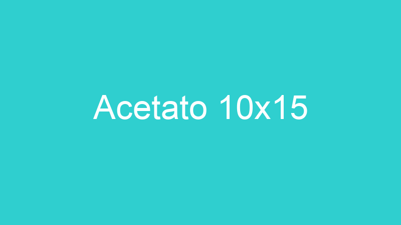 Acetato 10×15
