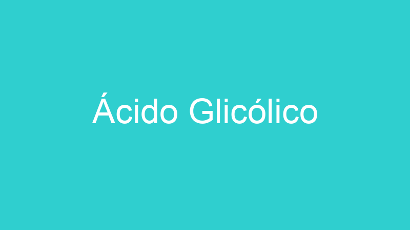 Ácido Glicólico