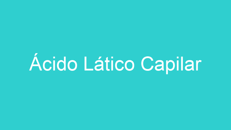 Ácido Lático Capilar