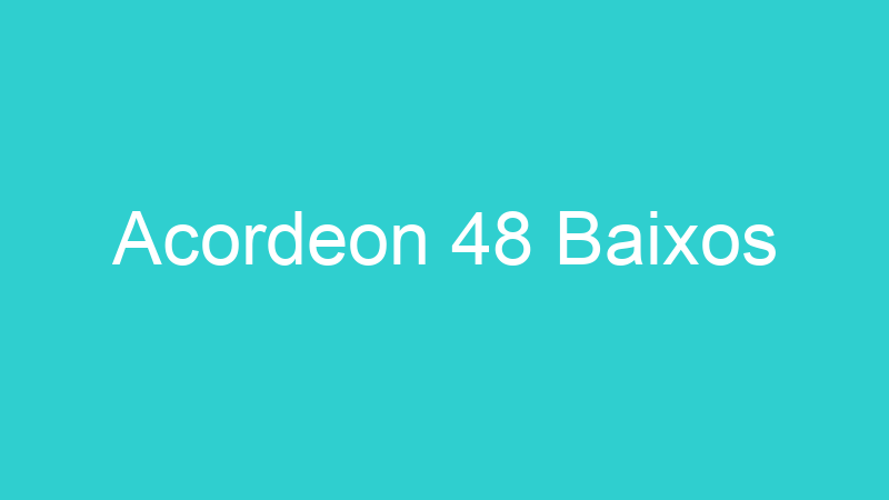 Acordeon 48 Baixos