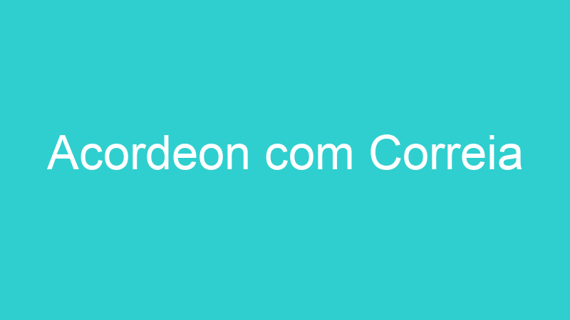 Acordeon com Correia