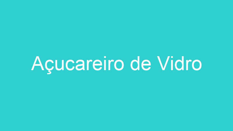 Açucareiro de Vidro