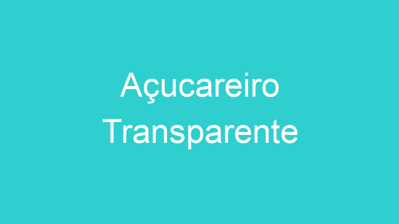 Açucareiro Transparente