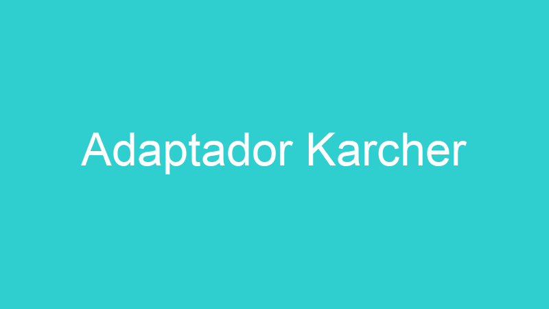 Adaptador Karcher