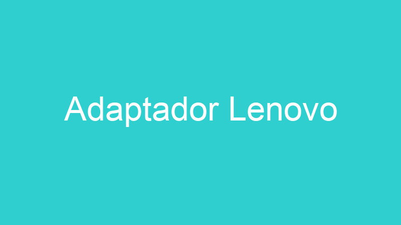 Adaptador Lenovo