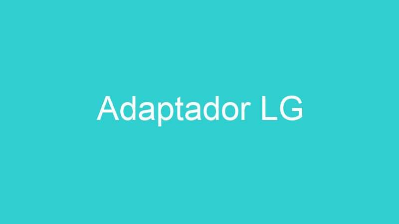 Adaptador LG