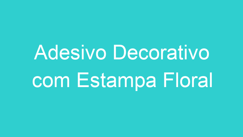Adesivo Decorativo com Estampa Floral