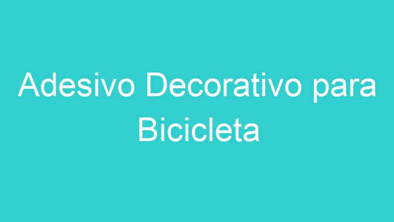 Adesivo Decorativo para Bicicleta