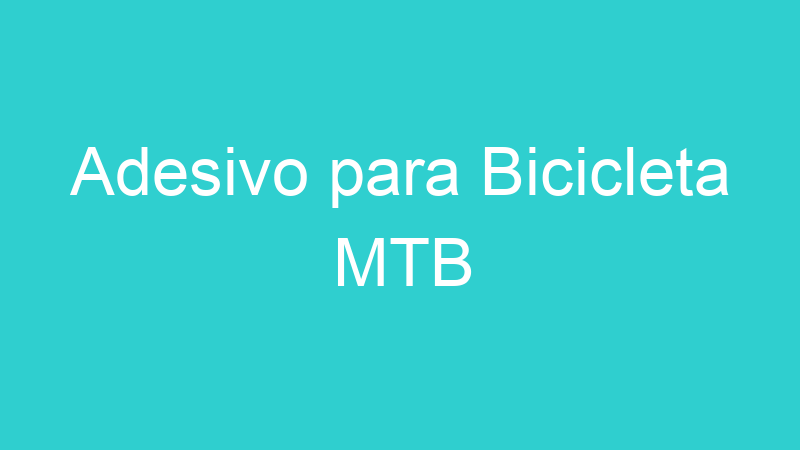 Adesivo para Bicicleta MTB