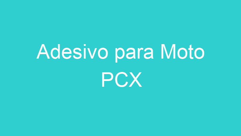 Adesivo para Moto PCX