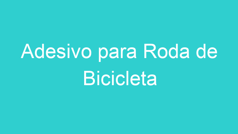 Adesivo para Roda de Bicicleta