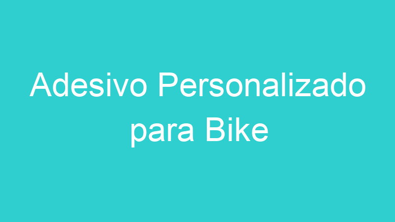 Adesivo Personalizado para Bike