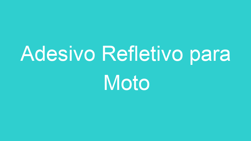Adesivo Refletivo para Moto