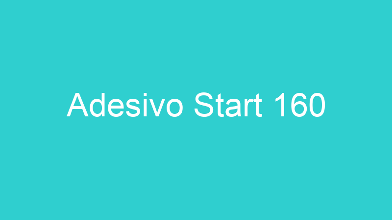 Adesivo Start 160
