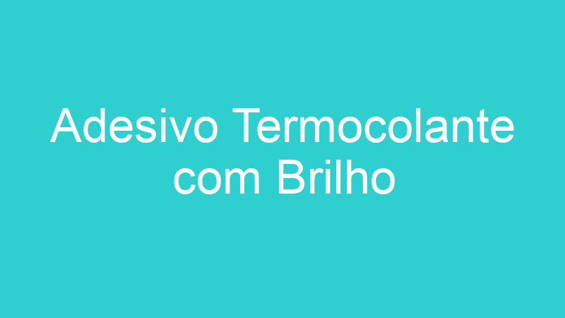 Adesivo Termocolante com Brilho