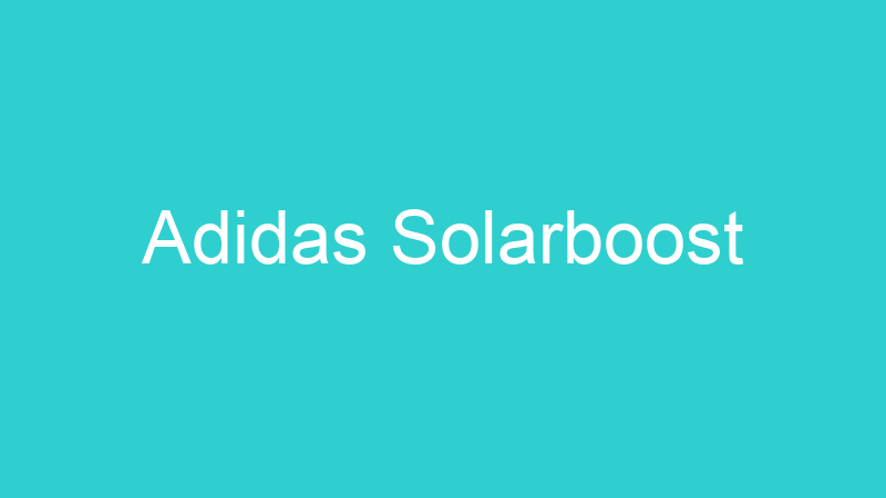 Adidas Solarboost