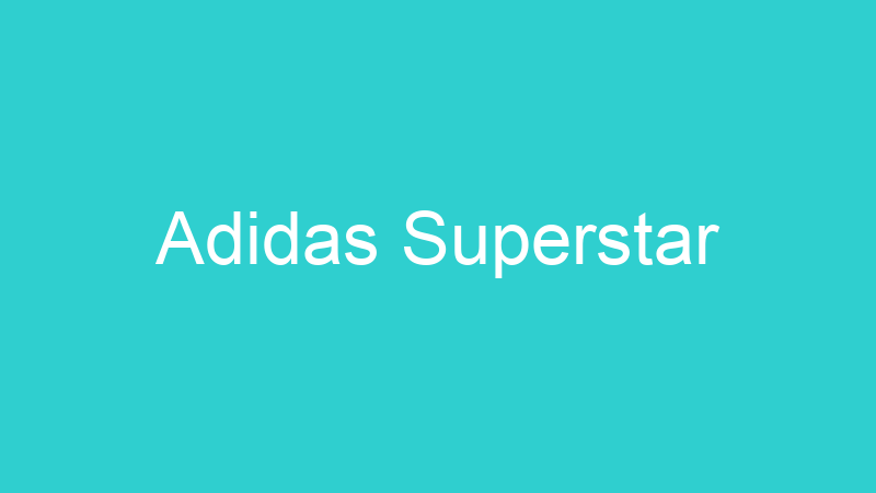 Adidas Superstar
