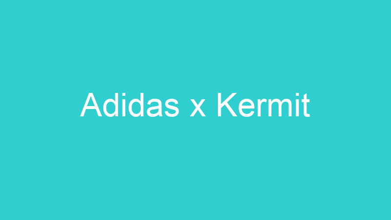 Adidas x Kermit