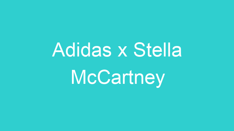 Adidas x Stella McCartney