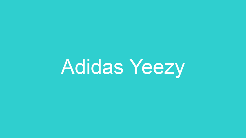 Adidas Yeezy