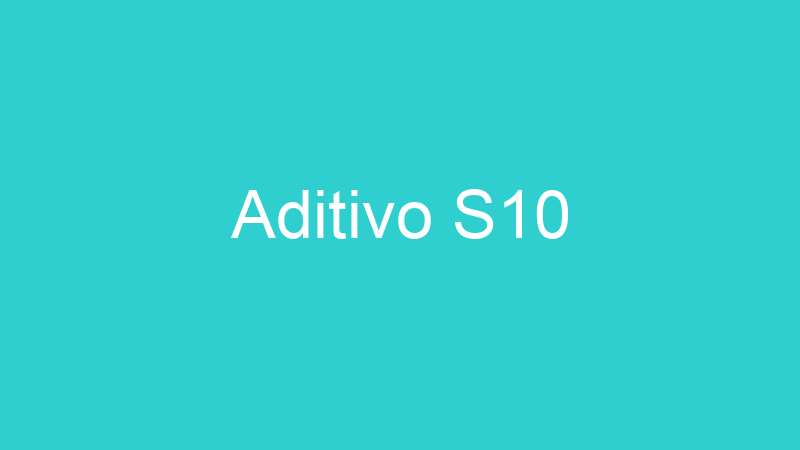 Aditivo S10