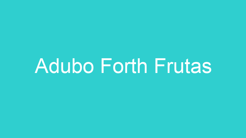Adubo Forth Frutas