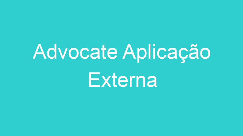 Advocate Aplicação Externa